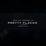 PRETTY FLACKO BO1