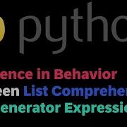Python Difference In Behavior Between List Comprehension And Generator Expression