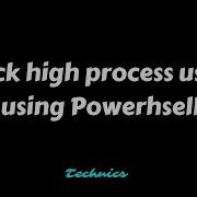 How To Check High CPU Usage Using Powershell