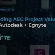 Extending AEC Project Value With Autodesk Egnyte