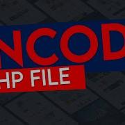 Encode The PHP File Free Fast