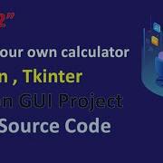 Python GUI Projects Create Simple GUI Calculator Project In Python Python Tkinter GUI