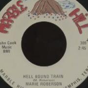 HELL BOUND TRAIN Marie Roberson