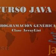 Curso Java Programación Genérica ArrayList I Vídeo 161