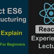 React JS Experienced Lectures 4 React JS ES6 Destructuring In Hindi