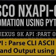 Cisco NX OS API Python Automation Part6 Parse Nexus API CLI ASCII Show Command Output Using Regex