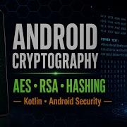 AES Symmetric Text Encryption Decryption In Android Kotlin Part 2