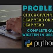 Problem 16 Check Year Is A Leap Year Or Not A Leap Year In Python Pythonproblems Leapyear