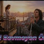 SENİ SEVMEYEN ÖLSÜN AI COVER TÜRK MÜZai