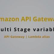 Stage Variable With Lambda Version Alias Amazon API Gateway P19