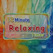 12 Minute Countdown Timer Music Relaxing Classroom