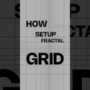 How Setup Fractal Grid
