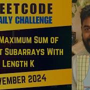 2461 Maximum Sum Of Distinct Subarrays With Length K Daily Challenge 19 Nov 2024 POTD
