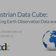 Austrian Data Cube Making Earth Observation Data Available