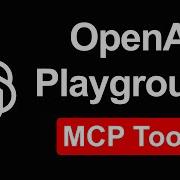 Using GPT 5 With MCP Tools In The OpenAI Playground Tutorial