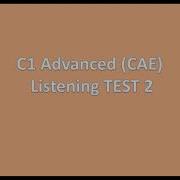 C1 Advanced CAE Listening Test 2 With Answers