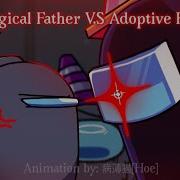 Biological Father V S Adoptive Father FlipaClip Imposter V4 Among Us