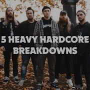 5 Heavy Hardcore Breakdowns