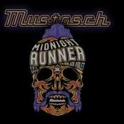 Mustasch Midnight Runner 2016