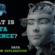 What Is Data Science Data Exploration Data Visualization Advantages Tools Job Opportunity