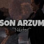 Nilüfer Son Arzum Lyrics Sözleri