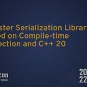 A Faster Serialization Library Based On Compile Time Reflection And C 20 Yu Qi CppCon 2022