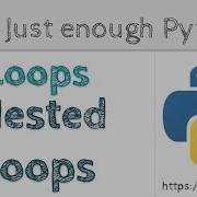 Python Nested Loops Just Enough Python