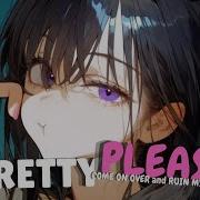 Nightcore PRETTY PLEASE Lyrics