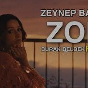 Zeynep Bastık Zor Burak Beldek Remix