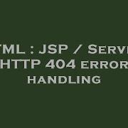 HTML JSP Servlet HTTP 404 Error Handling