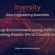 Setting Up Environment Using AWS Cloud9 Associating Elastic IPs To Cloud9 Instance