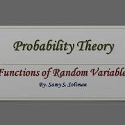 Random Variables 06 Functions Of Random Variables