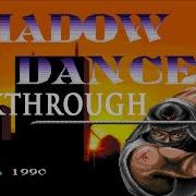 Shadow Dancer Walkthrough No Death