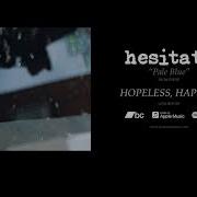 Hesitate Pale Blue Official Audio