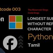 Longest Substring Without Repeating Characters Leetcode 3 Tamil Python Sliding Window