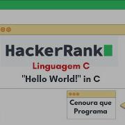 1 C Hello World In C Resolução HackerRank