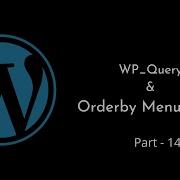 WP Query Order Orderby Menu Order Parameters WordPress Tutorial