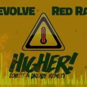 DEVOLVE Red Rat Higher OYE Dready Remix
