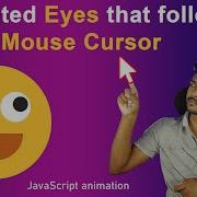 Animated Eyes Follow Mouse Cursor Using JavaScript Fun JavaScript Animation Project