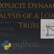 Explicit Dynamic Analysis Of A Concentrated Loaded Truss Using Python Script