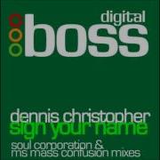 Dennis Christopher Sign Your Name Soul Corporation Club Mix