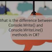 What Is The Difference Between Console Write And Console WriteLine Methods In C