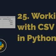 Working With CSV Files In Python Python Tutorials For Beginners
