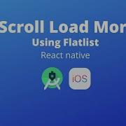 Scroll Load More Using Flatlist In React Native Infinite Scroll