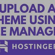 Как загрузить тему WordPress с помощью файлового менеджера в Hostinger