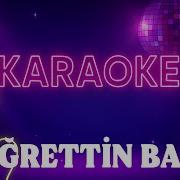 Güllü Öğrettin Bana KARAOKE