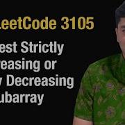 Longest Strictly Increasing Or Strictly Decreasing Subarray Leetcode 3105 Python