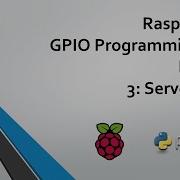 Программирование GPIO Raspberry Pi с помощью Python Часть 3 Сервомотор