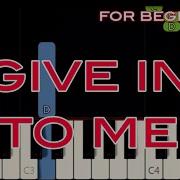 GIVE IN TO ME HD MICHAEL JACKSON SLOW EASY PIANO