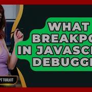 What Is A Breakpoint In JavaScript Debugging JavaScript Toolkit